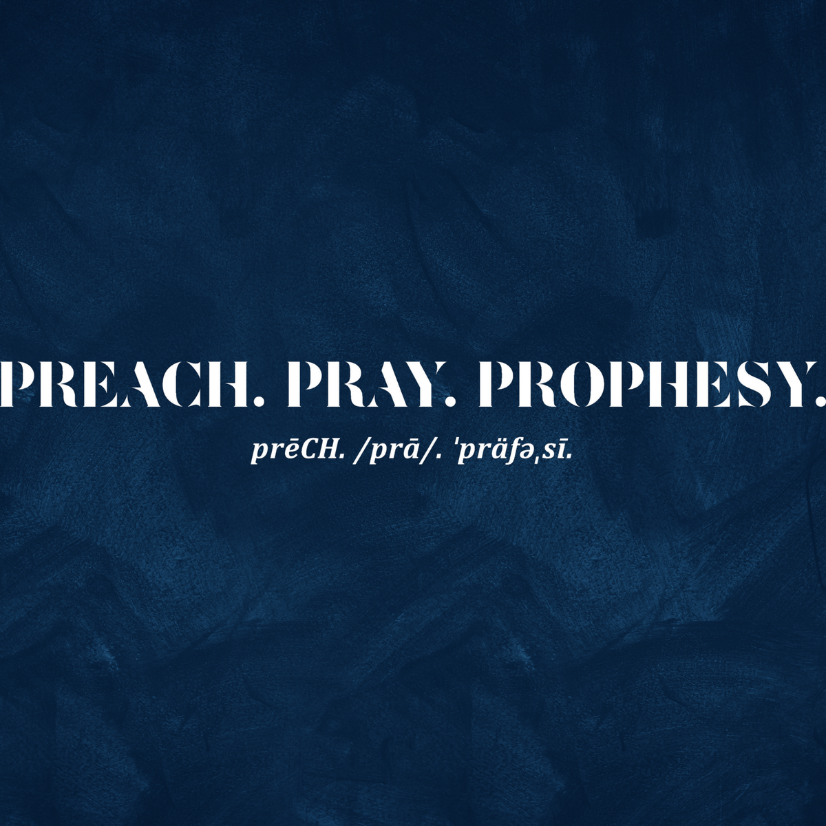 Preach. Pray. Prophecy. – Rlm Online Store