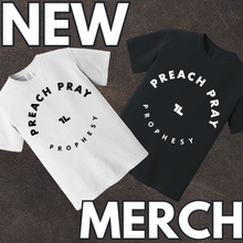 Load image into Gallery viewer, Preach.Pray.Prophesy P3 Shirts