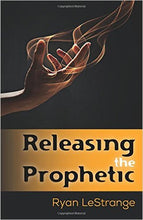 Load image into Gallery viewer, Releasing the Prophetic