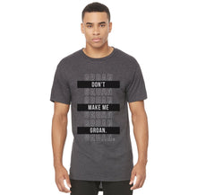 Load image into Gallery viewer, Don&#39;t Make Me Groan Long Body Tee Shirt