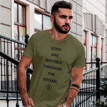 Load image into Gallery viewer, Sons Are Birthed Through The Groan Tee