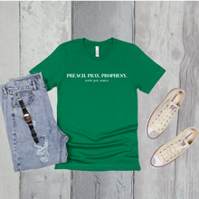 Load image into Gallery viewer, PPP TShirt - Preach, Pray, Prophesy