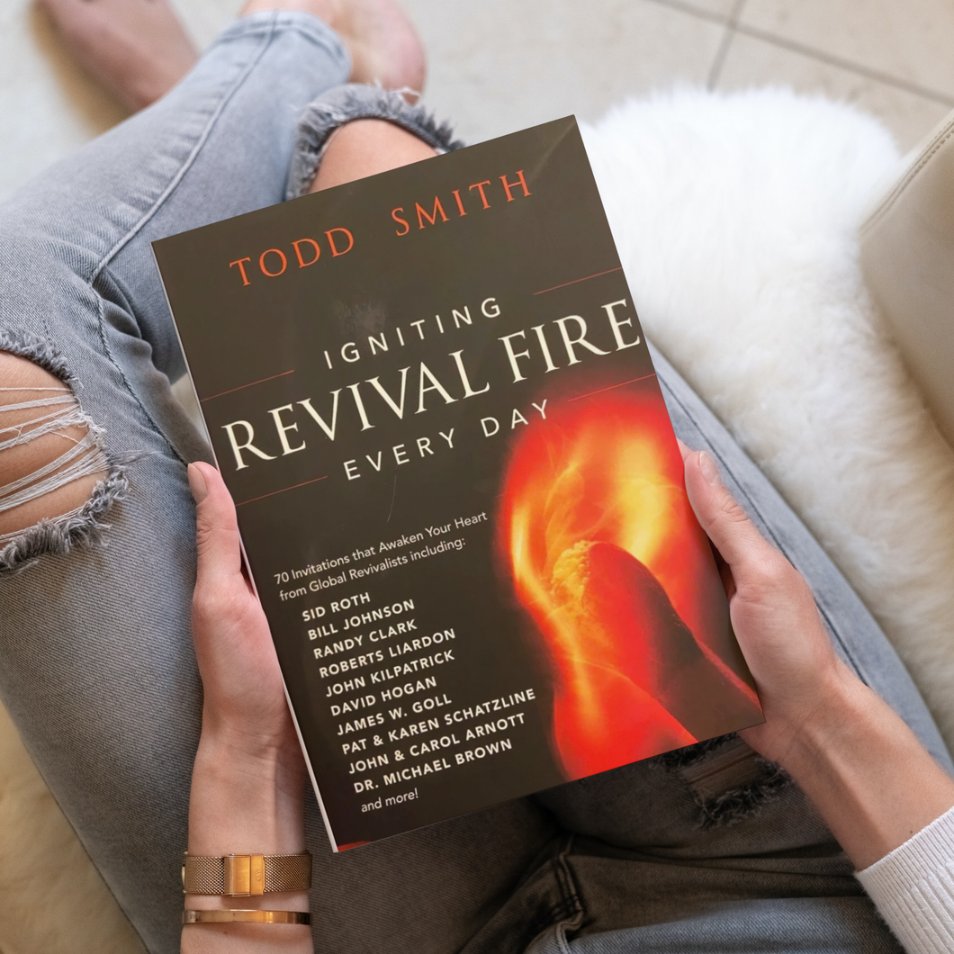 Igniting Revival Fire Every Day By Todd Smith