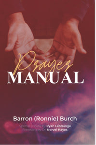 Prayer Manual- Ronnie Burch