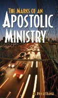 The Marks of an Apostolic Ministry