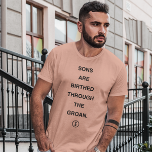 Sons Are Birthed Through The Groan Tee